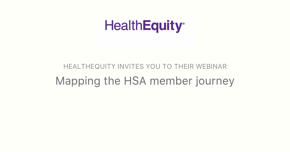 Mapping The HSA Member Journey | HealthEquity