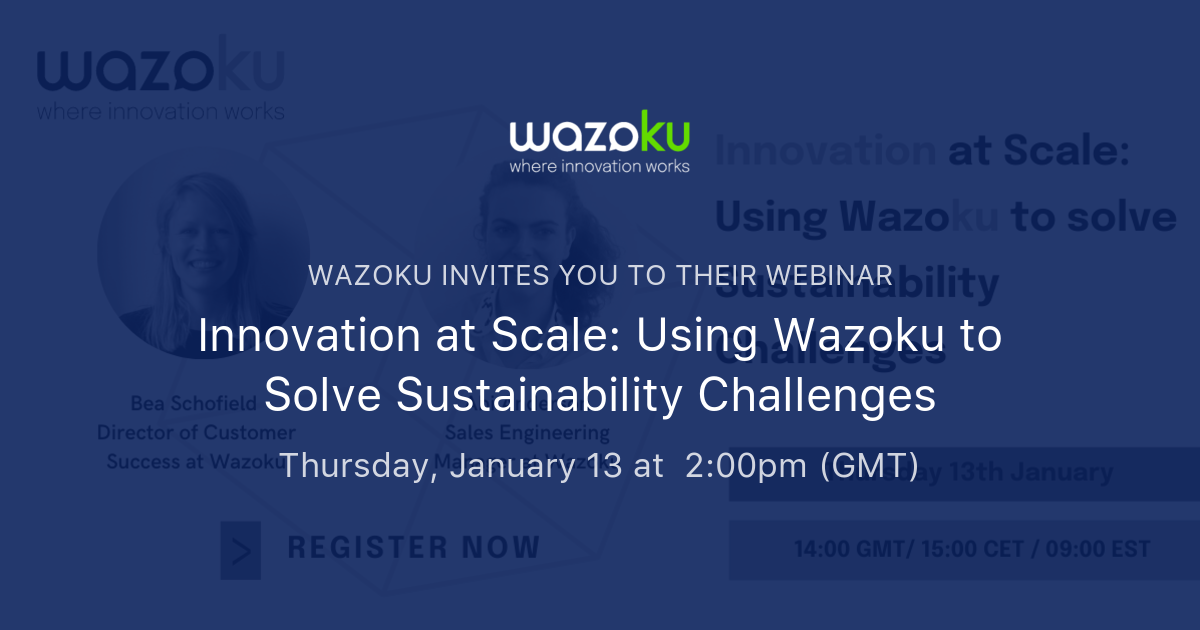 Innovation At Scale: Using Wazoku To Solve Sustainability Challenges ...