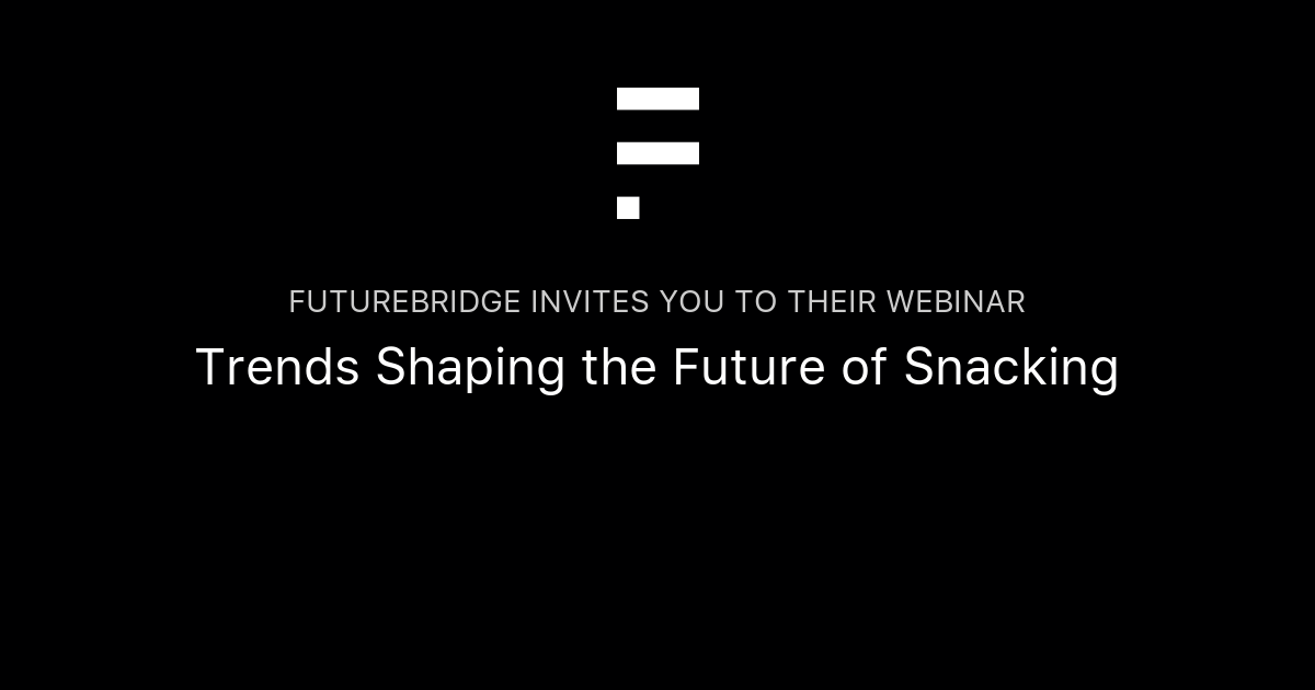 Trends Shaping the Future of Snacking  FutureBridge