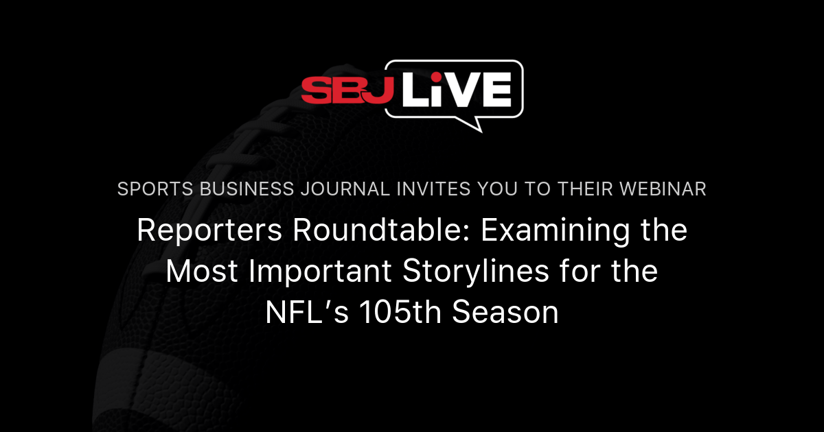 Reporters Roundtable Examining the Most Important Storylines for the