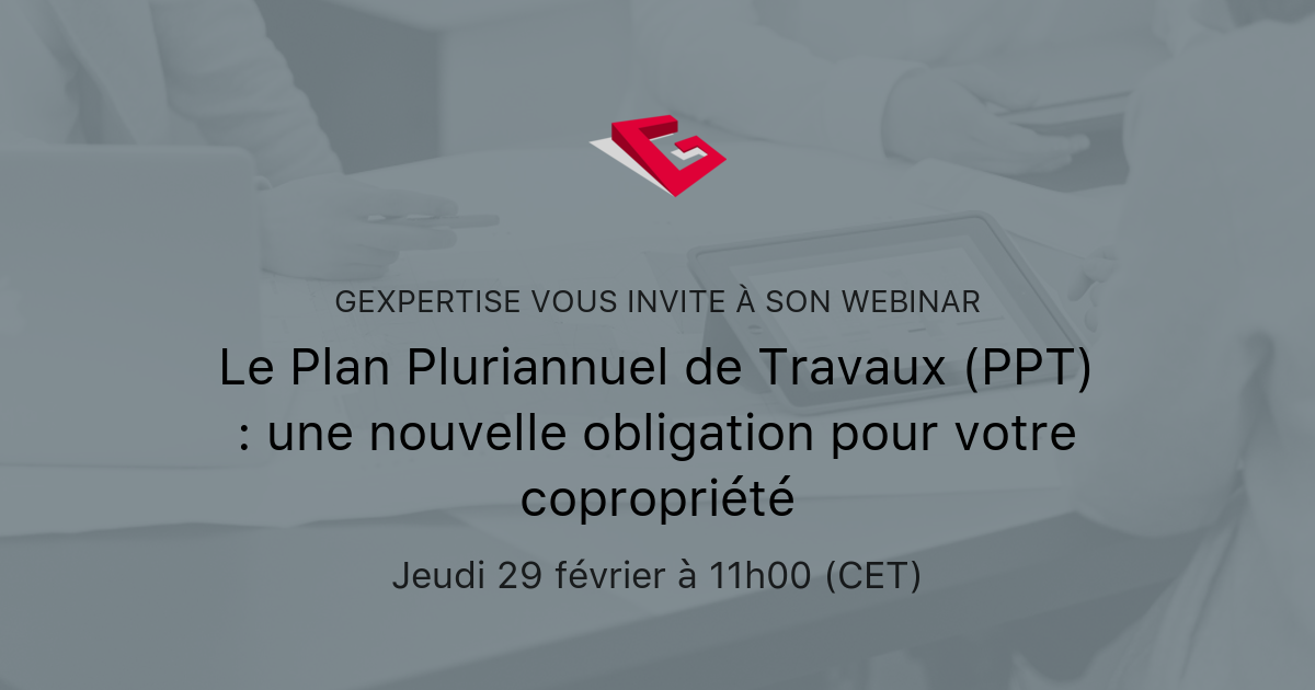 Le Plan Pluriannuel De Travaux (PPT) : Une Nouvelle Obligation Pour ...