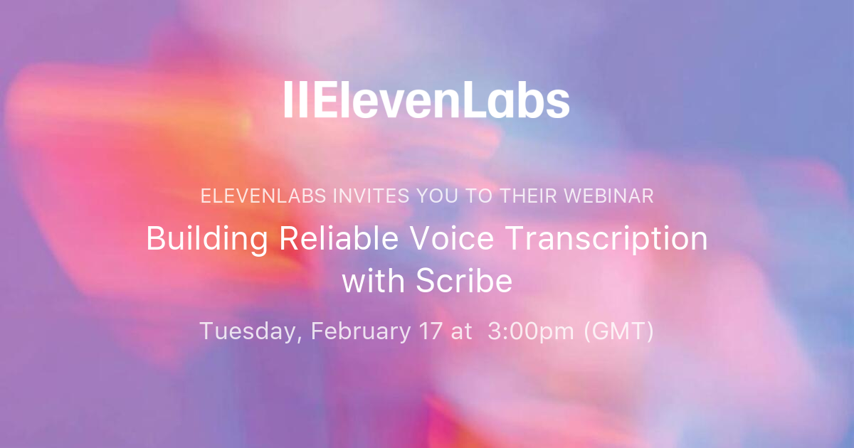 Building Reliable Voice Transcription with Scribe | ElevenLabs