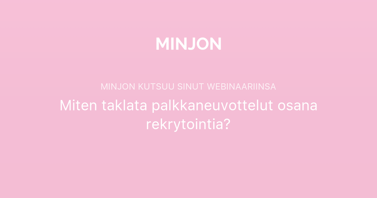 Miten Taklata Palkkaneuvottelut Osana Rekrytointia? | MINJON