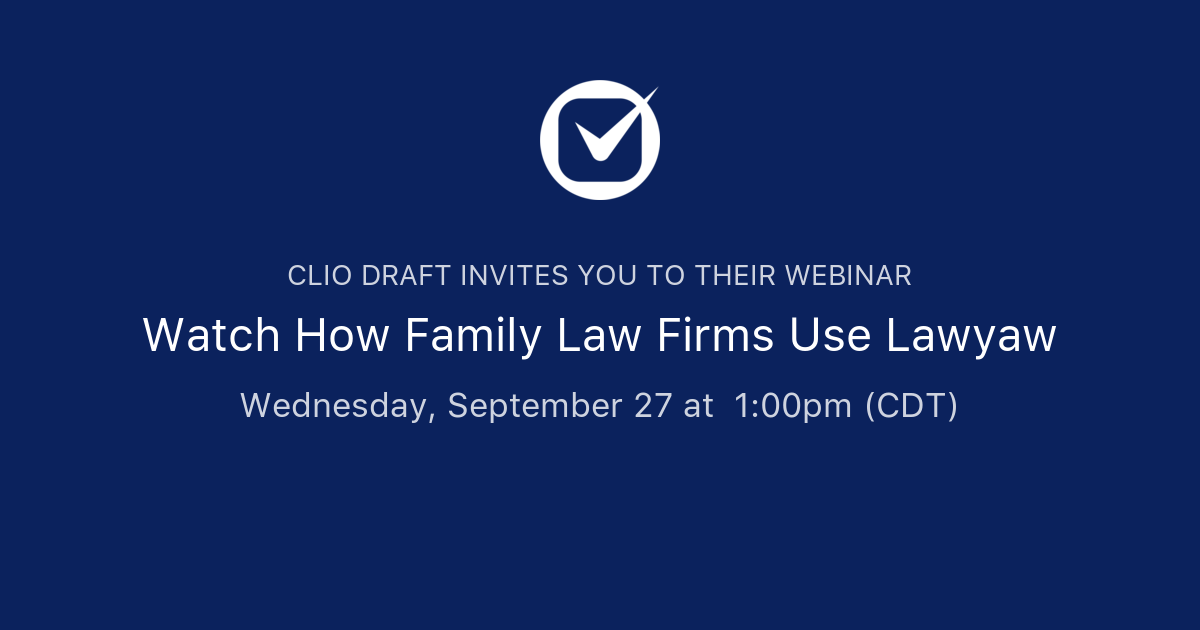 Watch How Family Law Firms Use Lawyaw | Clio Draft