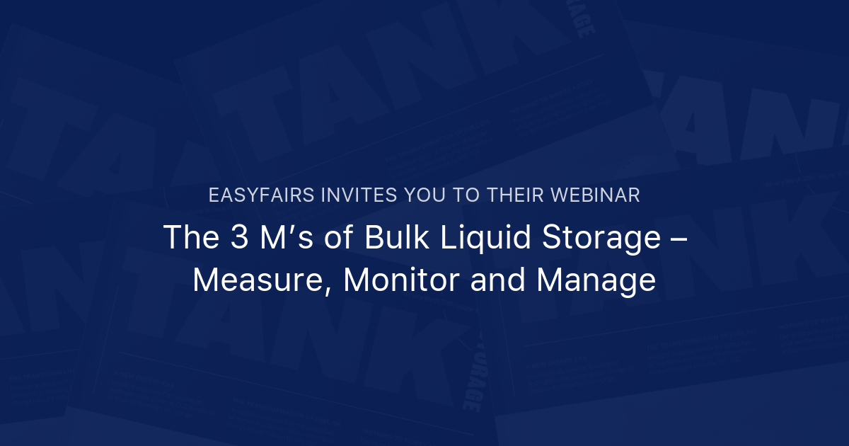 The 3 M’s of Bulk Liquid Storage – Measure, Monitor and Manage | Easyfairs