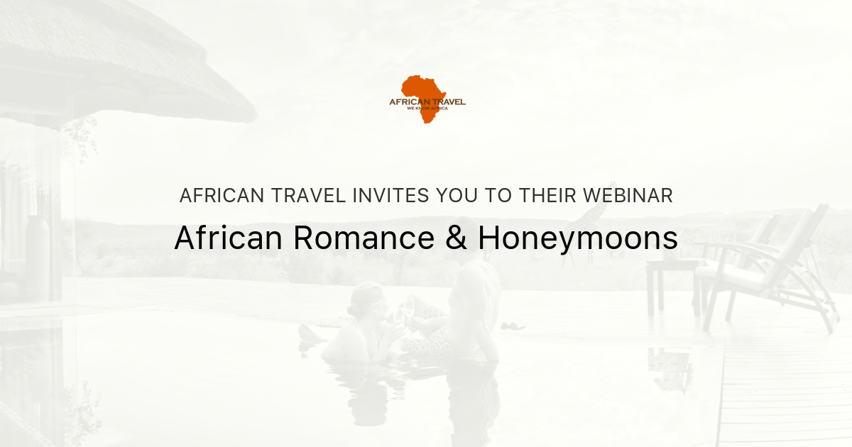 African Romance & Honeymoons African Travel