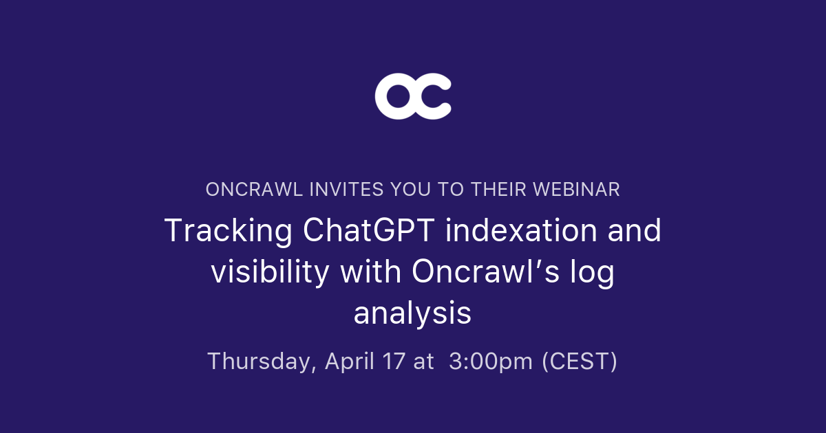Tracking ChatGPT indexation and visibility with Oncrawl’s log analysis ...