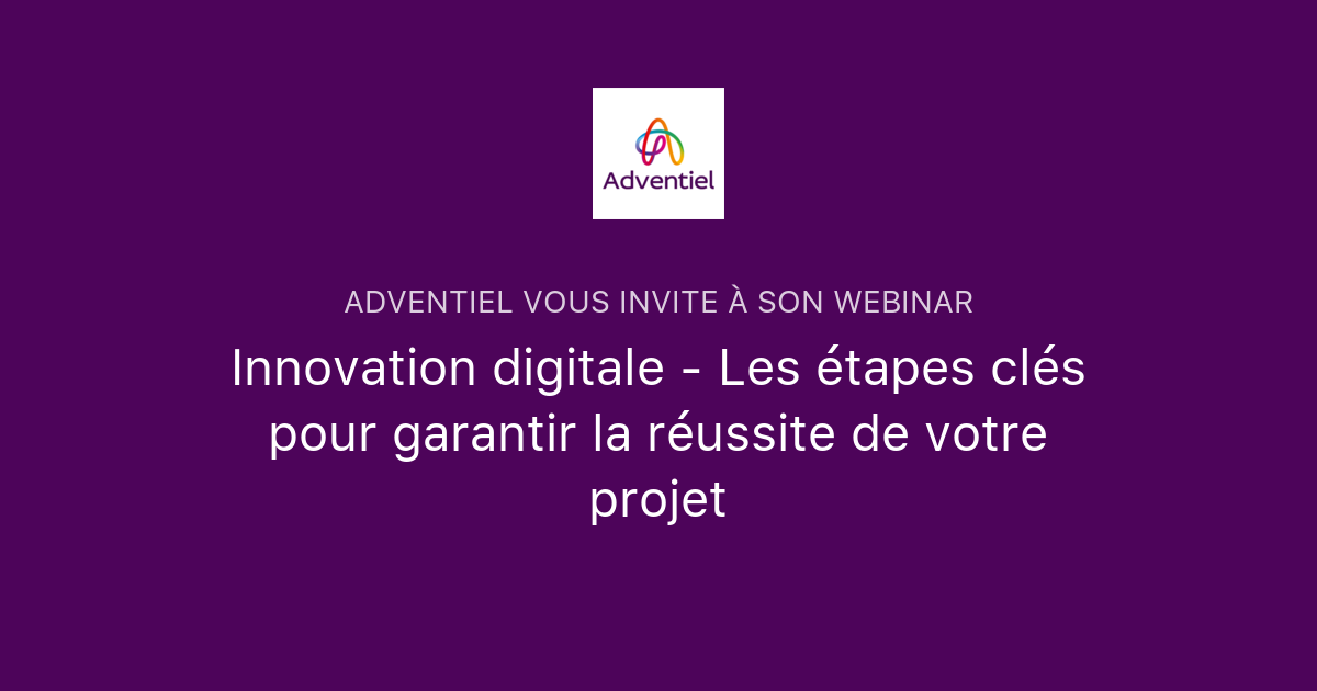 Innovation digitale - Les étapes clés pour garantir la réussite de ...