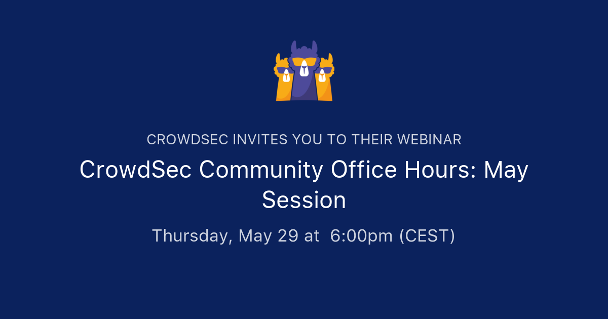 CrowdSec Community Office Hours: May Session | CrowdSec