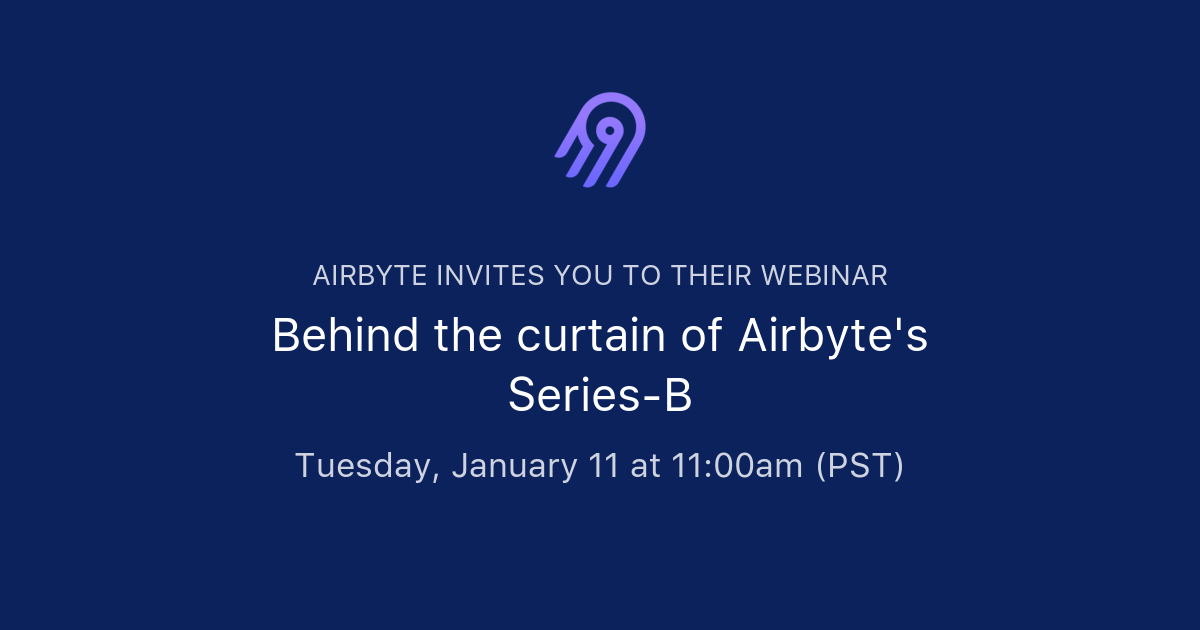 Behind The Curtain Of Airbyte's Series-B | Airbyte