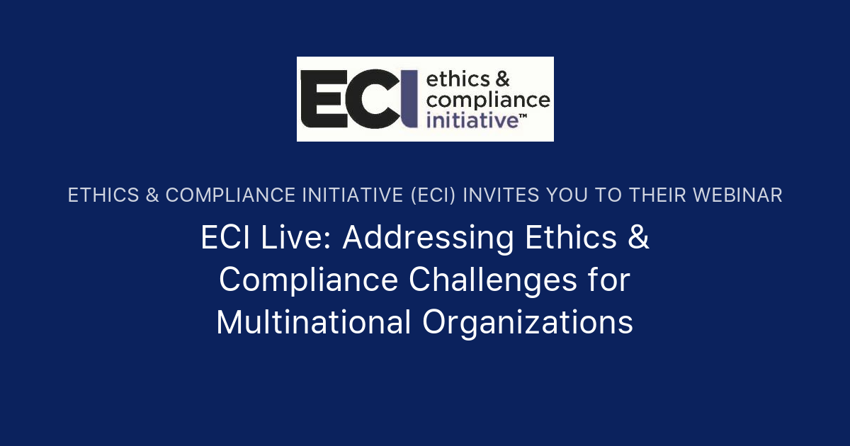 ECI Live Addressing Ethics & Compliance Challenges for Multinational