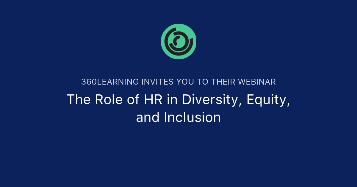 The Role of HR in Diversity, Equity, and Inclusion | 360Learning