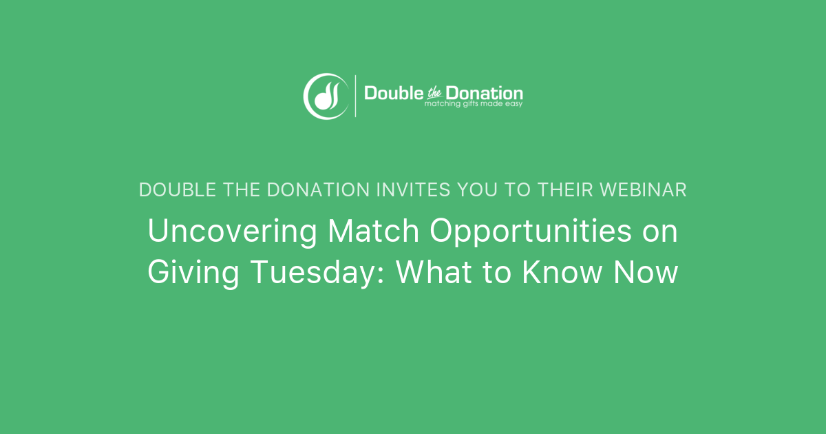 Uncovering Match Opportunities On Giving Tuesday What To Know Now Double The Donation