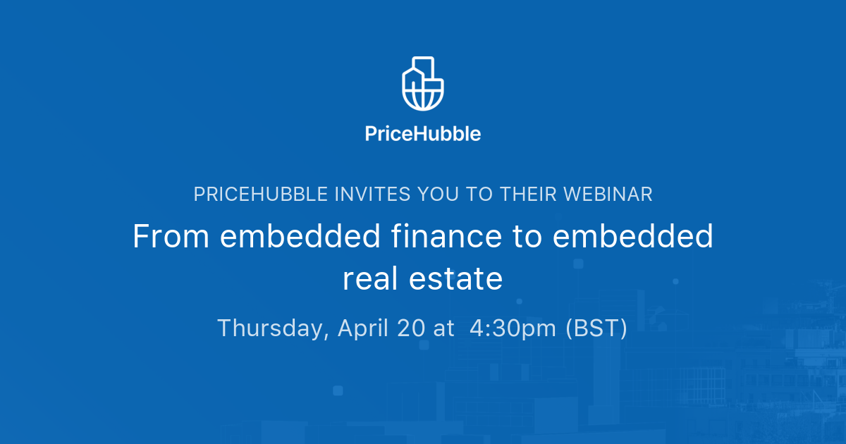 From Embedded Finance To Embedded Real Estate | PriceHubble