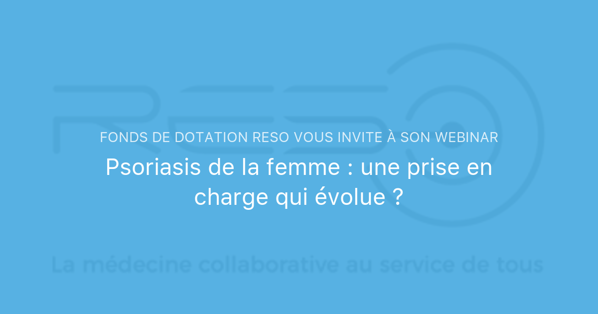 Mathilde Kemula Psoriasis de la femme : une prise en charge qui évolue ? | Fonds de ...