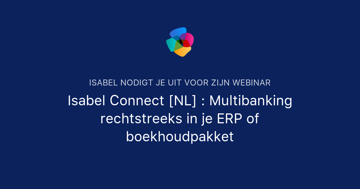 Isabel Connect [NL] : Multibanking rechtstreeks in je ERP of ...