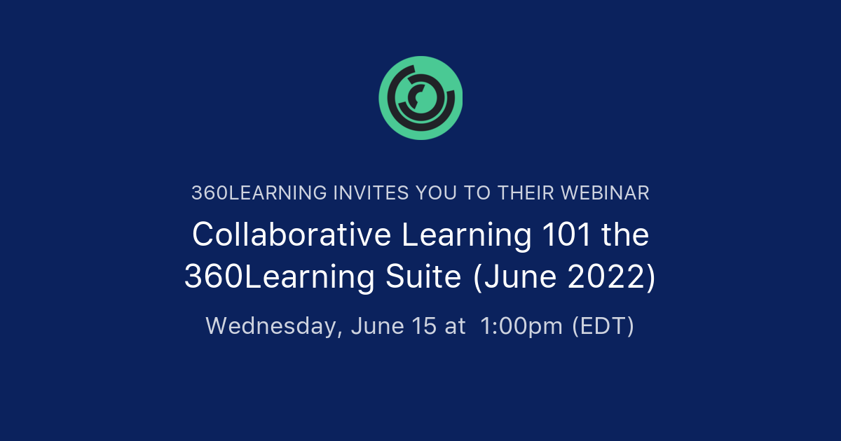 Collaborative Learning 101 the 360Learning Suite (June 2022) | 360Learning