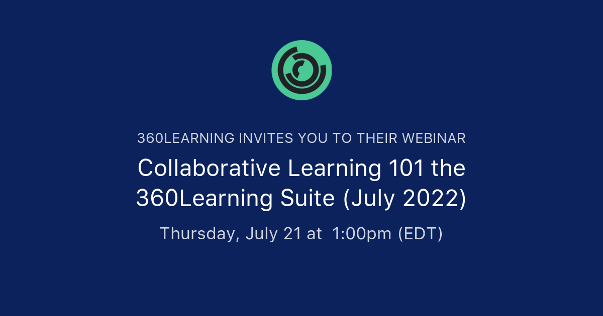 Collaborative Learning 101 the 360Learning Suite (July 2022) | 360Learning