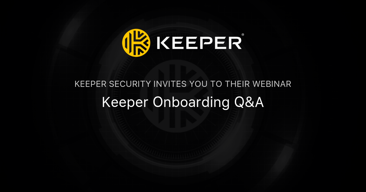 Keeper Onboarding Q&A | Keeper Security