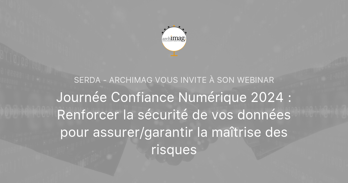 Journée Confiance Numérique 2024 Renforcer La Sécurité De Vos Données Pour Assurergarantir La 8023