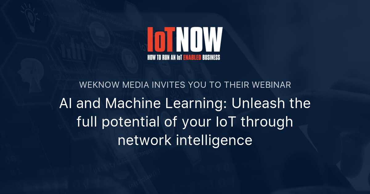 AI and Machine Learning: Unleash the full potential of your IoT through ...