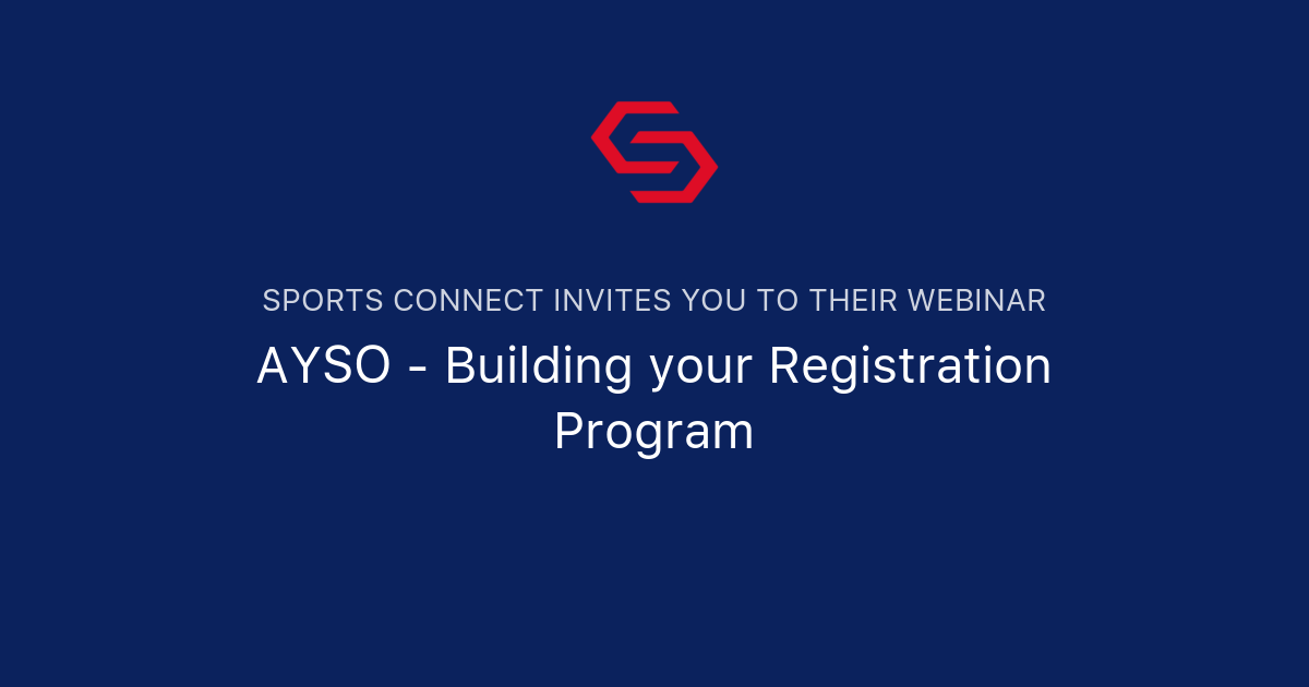 AYSO Building your Registration Program Sports Connect