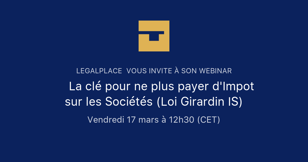 🔑 La clé pour ne plus payer d'Impot sur les Sociétés (Loi Girardin IS ...