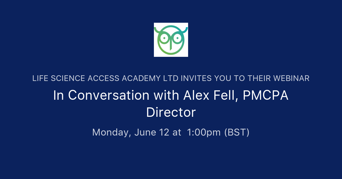 In Conversation with Alex Fell, PMCPA Director | Life Science Access ...