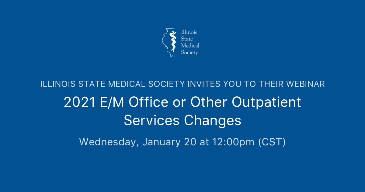 2021 E/M Office or Other Outpatient Services Changes Illinois State