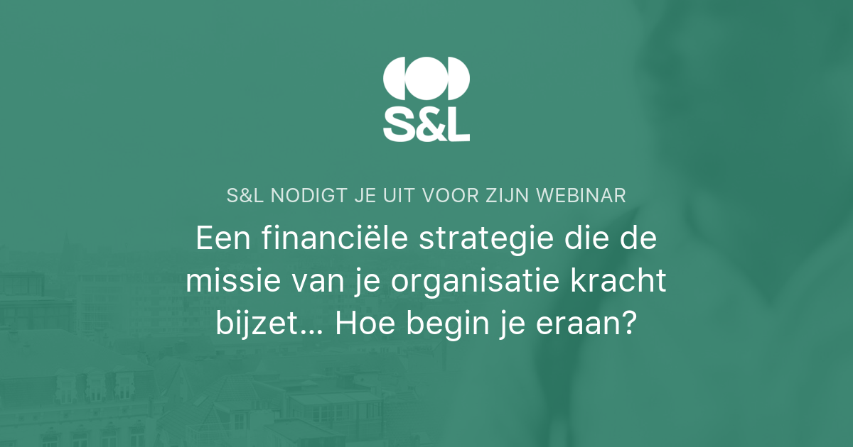 Een financiële strategie die de missie van je organisatie kracht bijzet