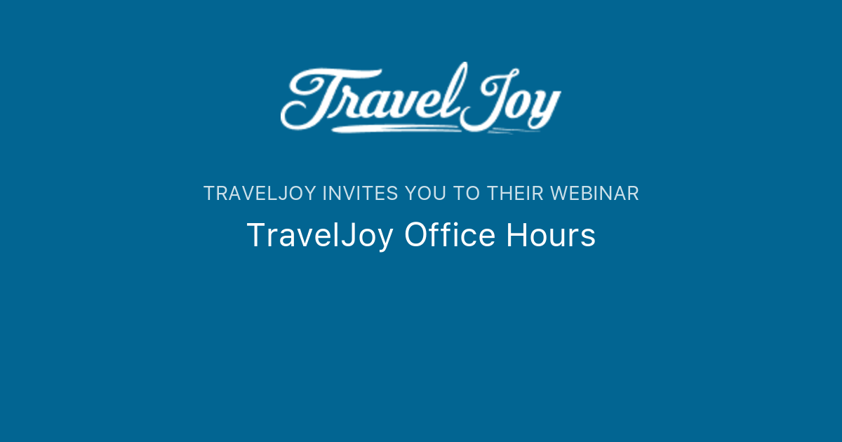 TravelJoy Office Hours | TravelJoy