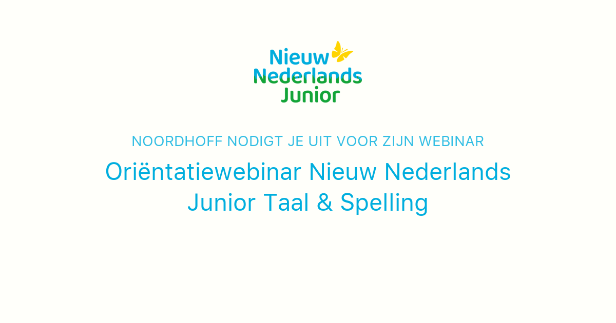 Oriëntatiewebinar Nieuw Nederlands Junior Taal & Spelling | Noordhoff
