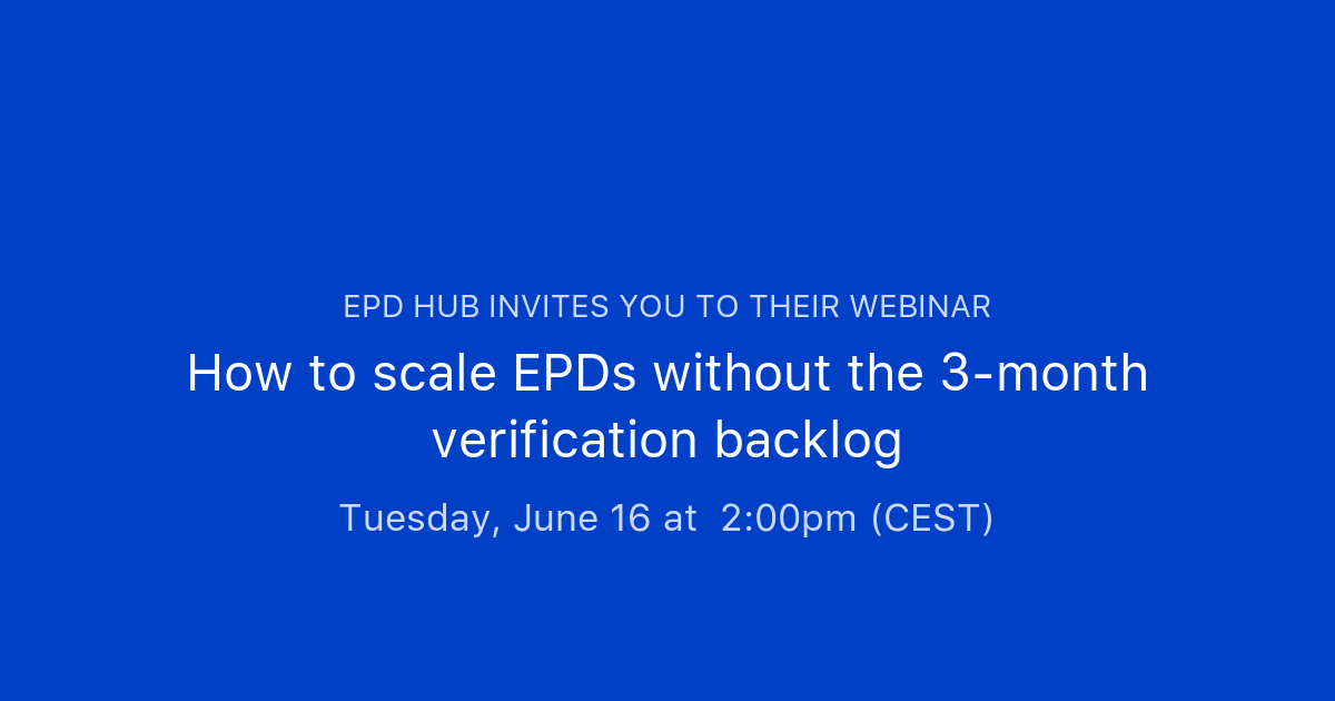 How to scale EPDs without the 3-month verification backlog | EPD Hub