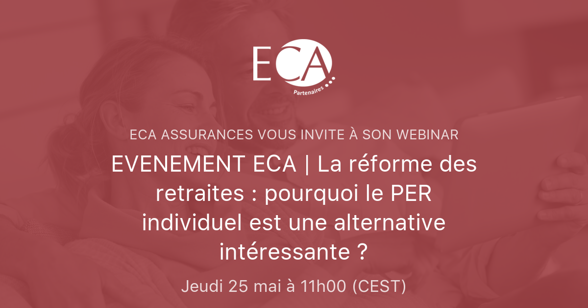 Evenement Eca La R Forme Des Retraites Pourquoi Le Per Individuel