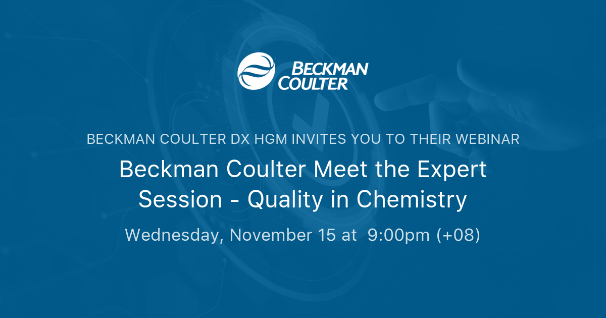 Beckman Coulter Meet the Expert Session Quality in Chemistry