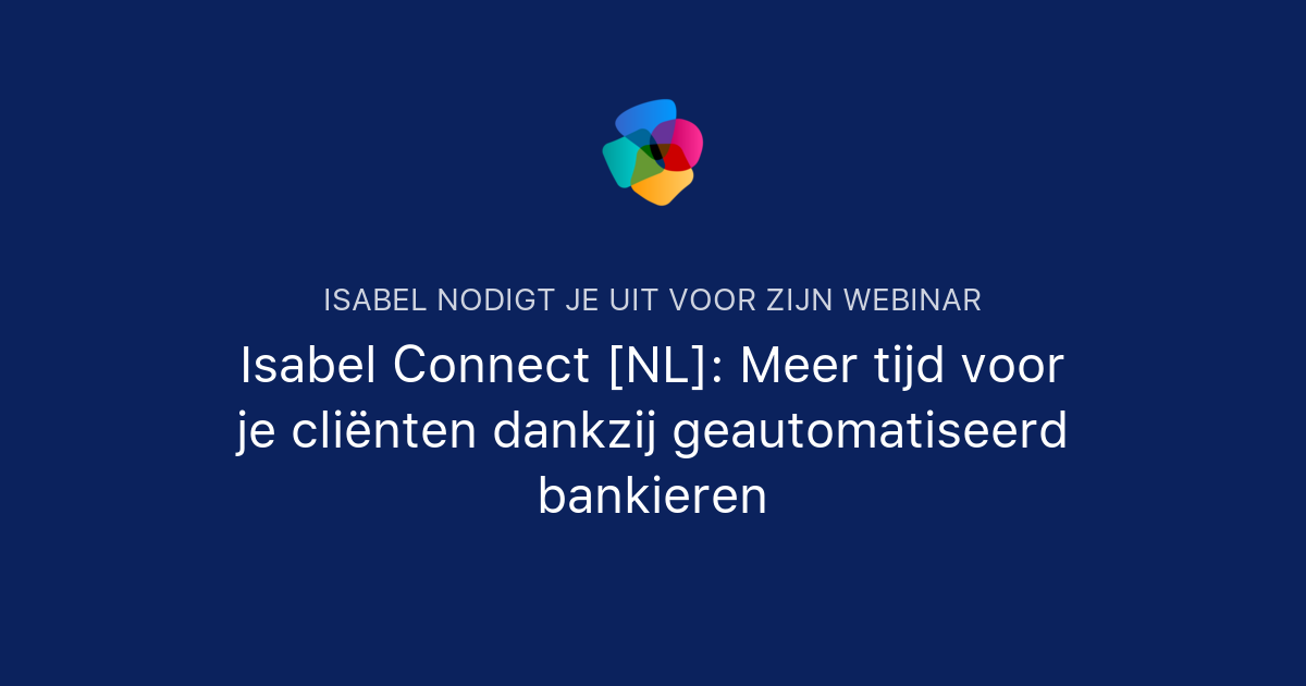 Isabel Connect [NL]: Meer tijd voor je cliënten dankzij geautomatiseerd ...