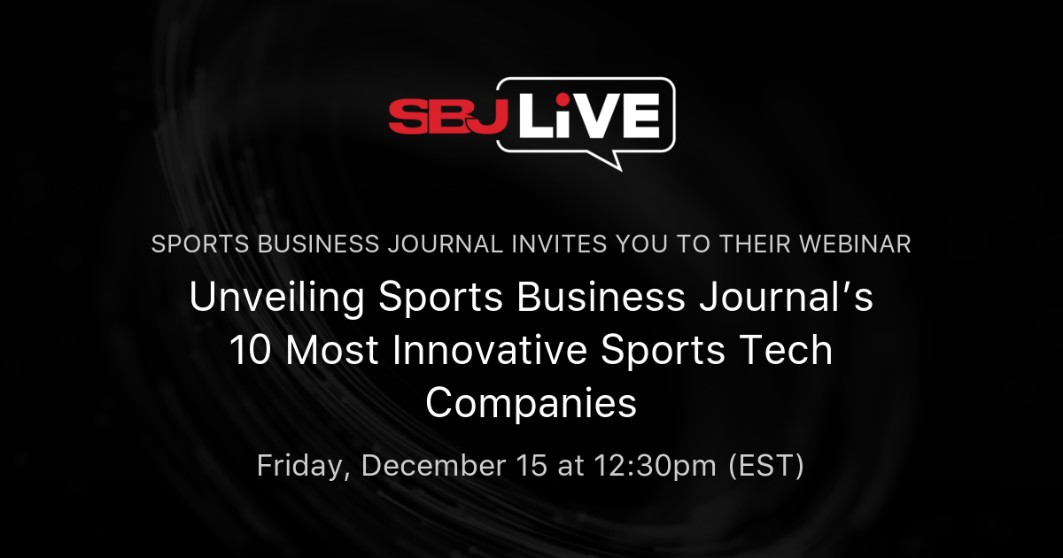 Unveiling Sports Business Journal’s 10 Most Innovative Sports Tech