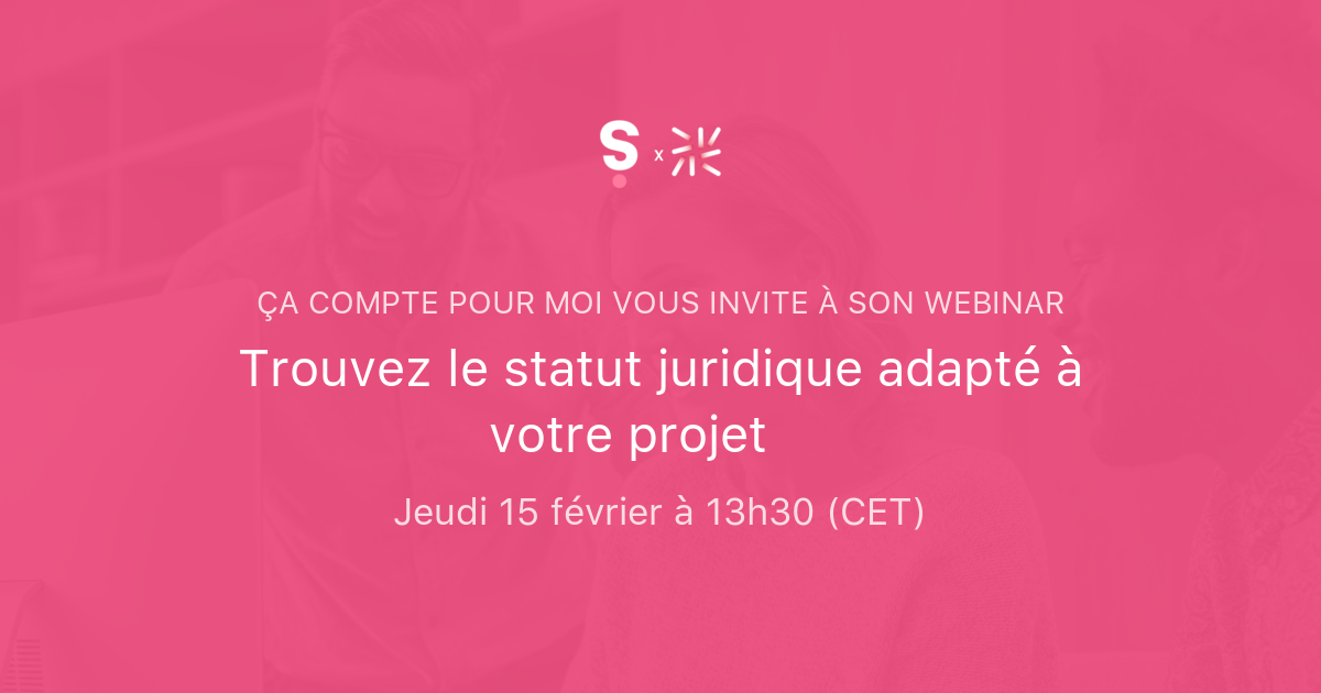 Trouvez le statut juridique adapté à votre projet ? | Ça Compte Pour Moi