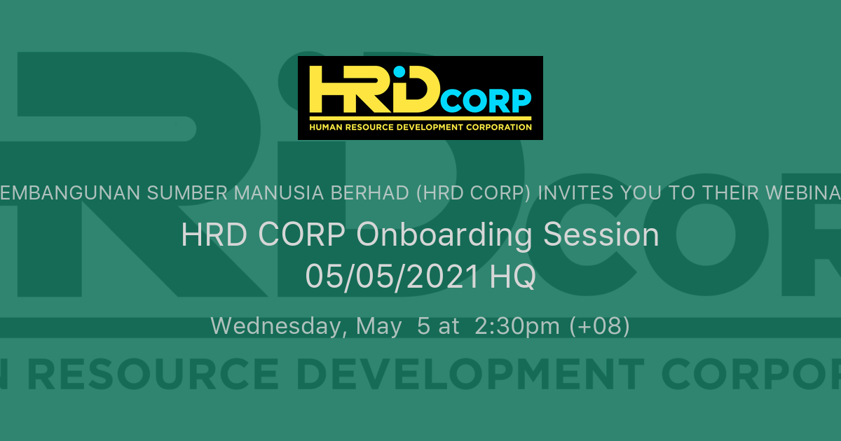 HRD CORP Onboarding Session 05/05/2021 HQ  PEMBANGUNAN SUMBER MANUSIA