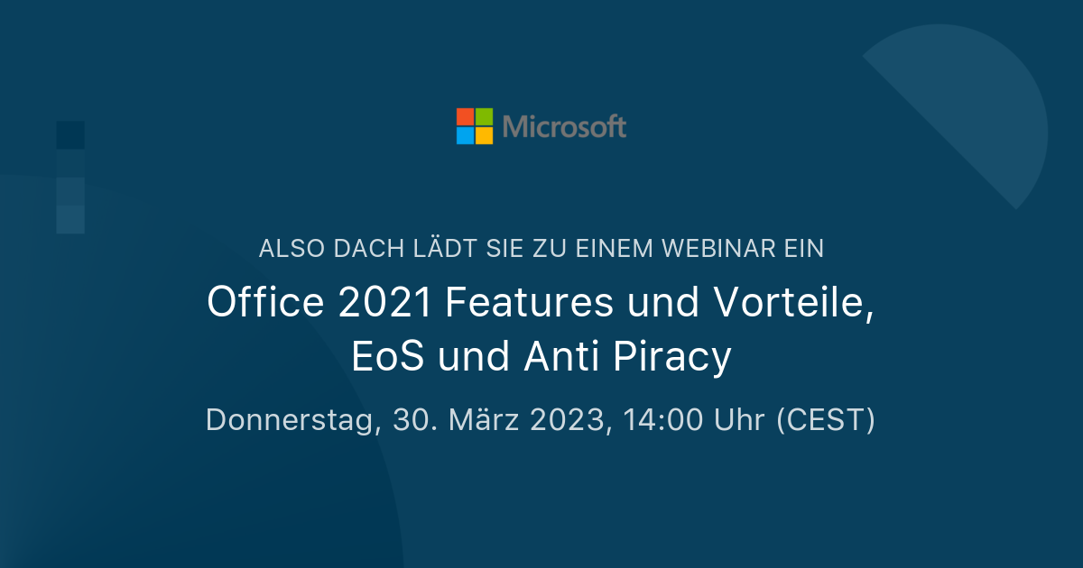 Office 2021 Features und Vorteile, EoS und Anti Piracy ALSO DACH