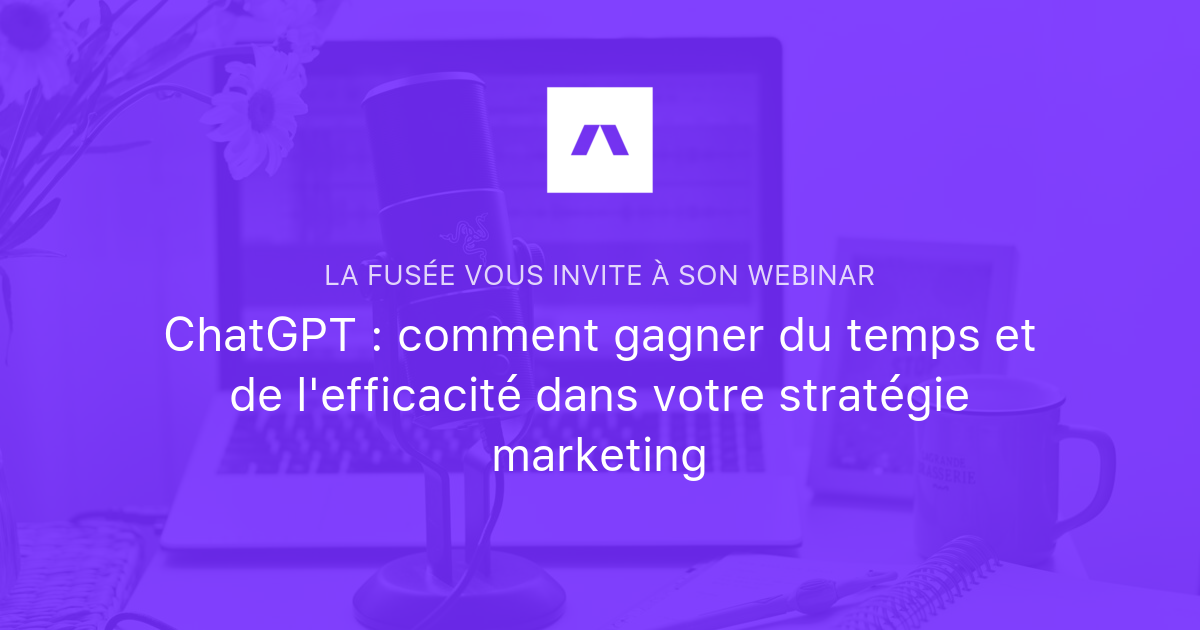 ChatGPT : comment gagner du temps et de l'efficacité dans votre ...