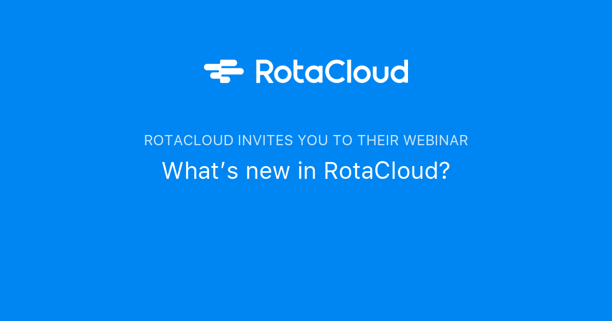 What’s new in RotaCloud? | RotaCloud