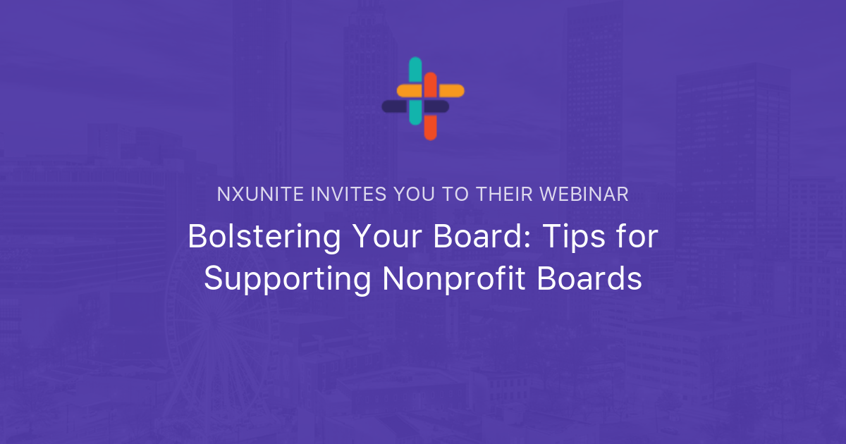 Bolstering Your Board Tips for Supporting Nonprofit Boards NXUnite