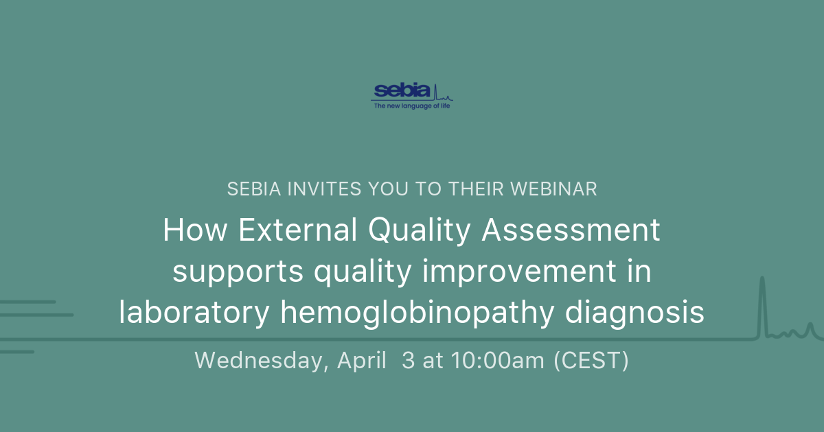 Sebia Hb How External Quality Assessment supports quality improvement in ...