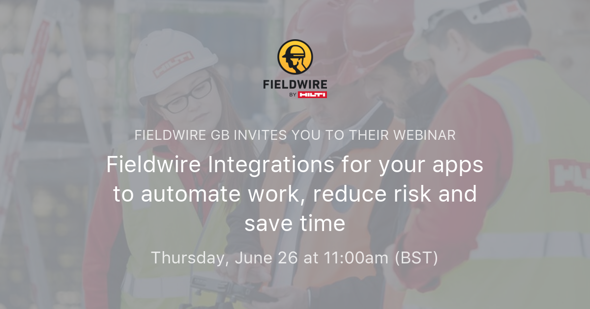 Fieldwire Integrations for your apps to automate work, reduce risk and ...