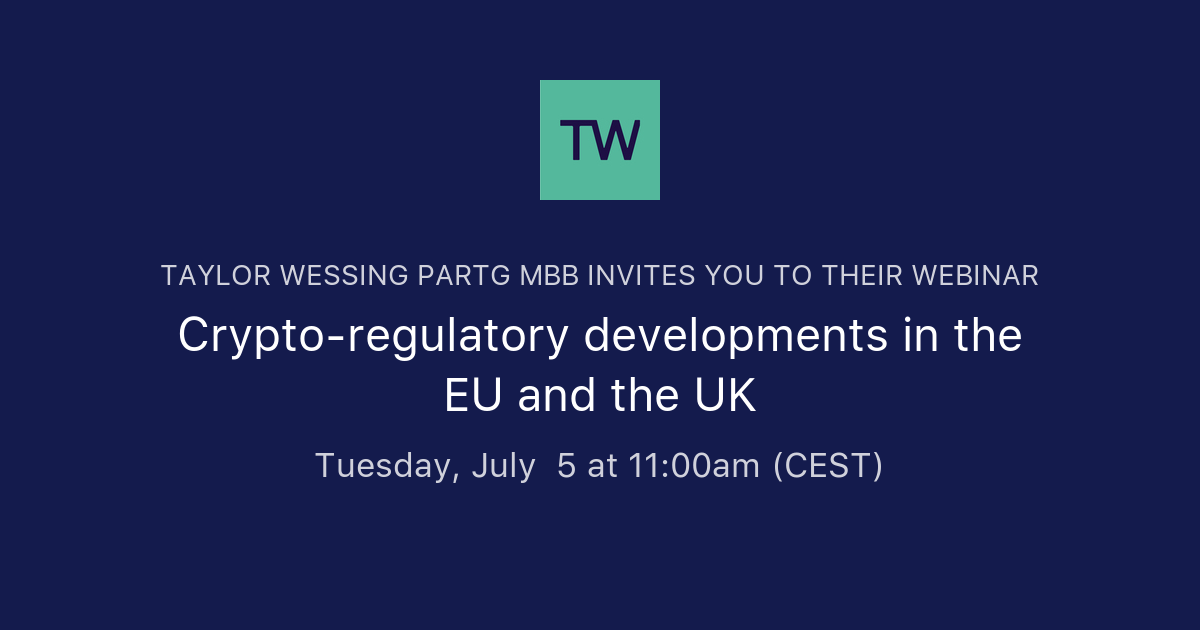 Cryptoregulatory developments in the EU and the UK Taylor Wessing