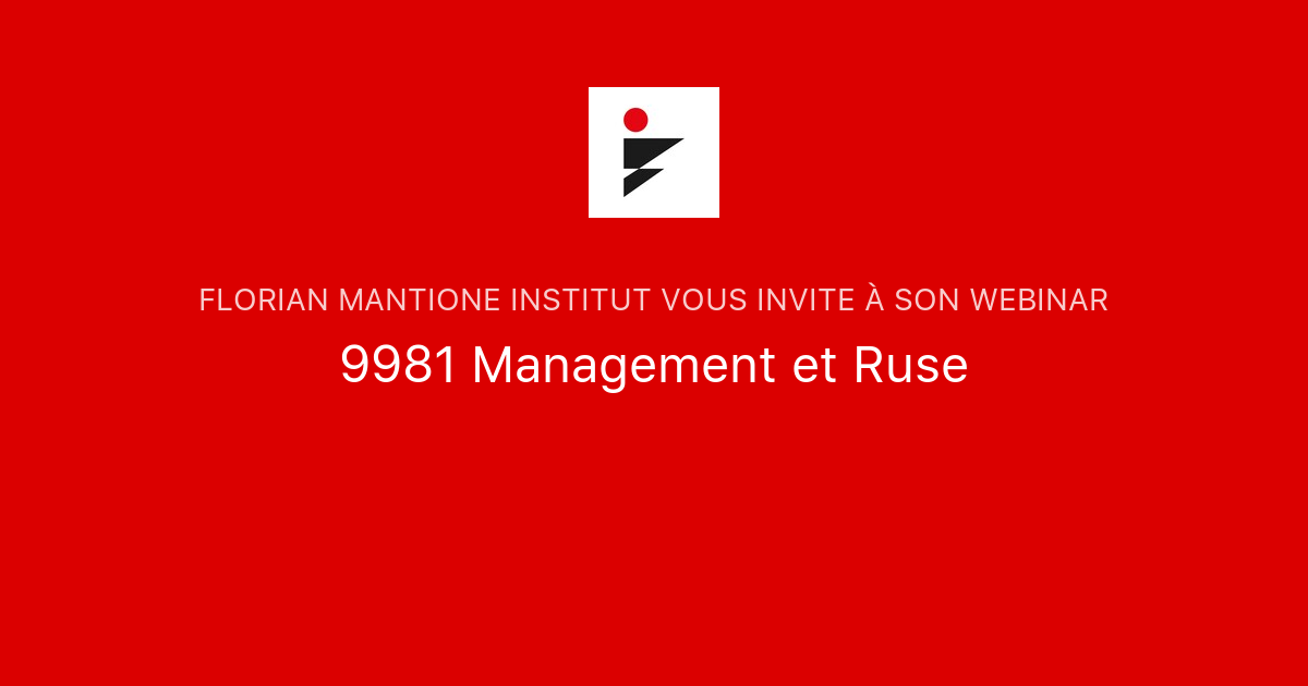 Management et Ruse | FLORIAN MANTIONE INSTITUT