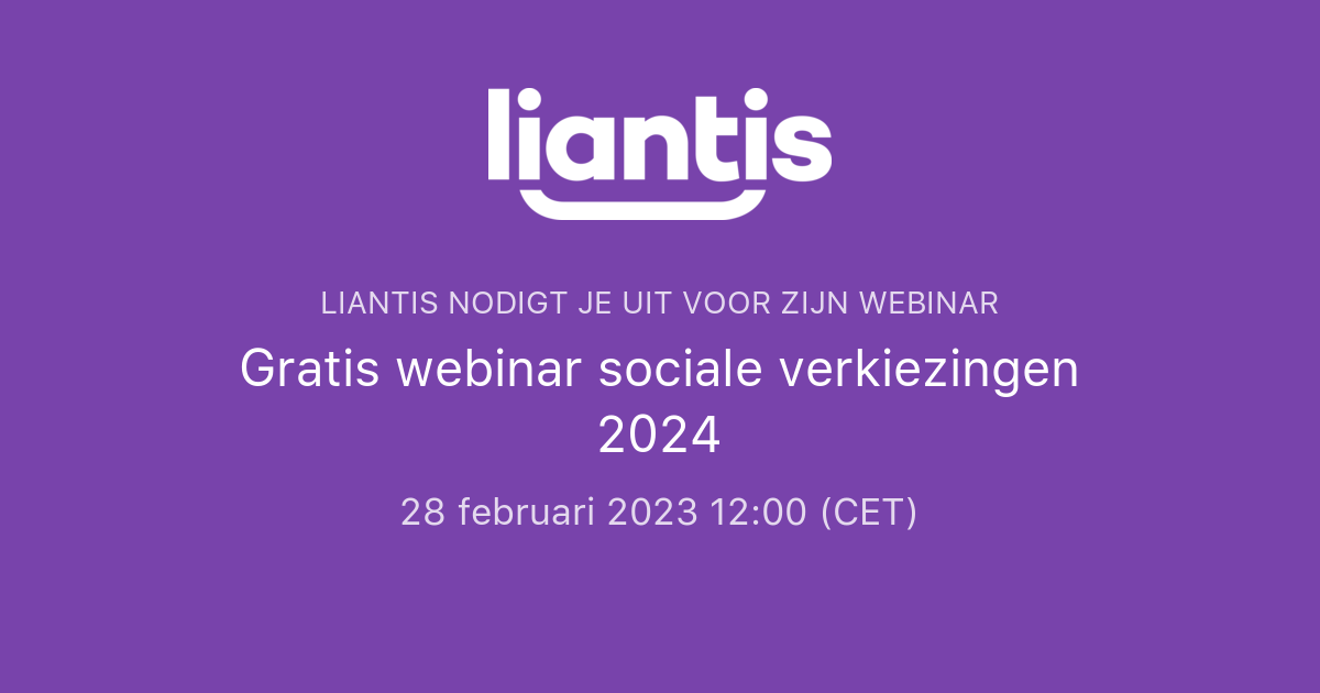 Gratis Webinar Sociale Verkiezingen 2024 | Liantis