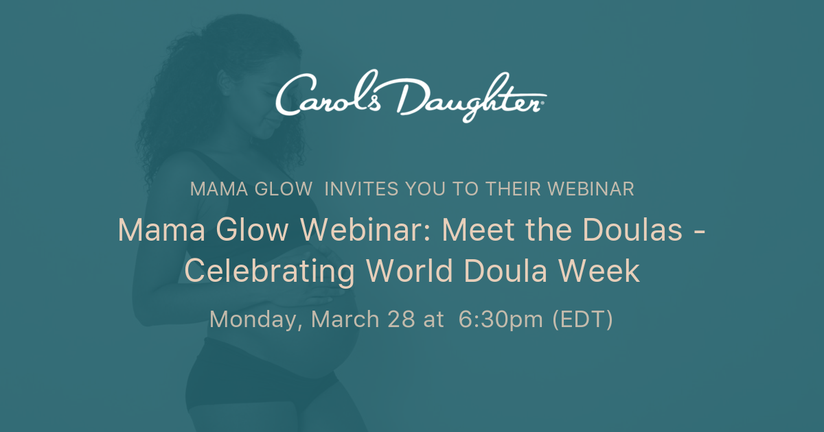 Mama Glow Webinar Meet the Doulas Celebrating World Doula Week