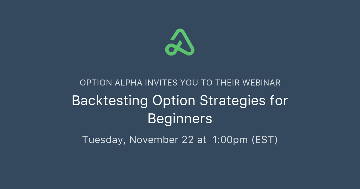 Backtesting Option Strategies For Beginners Option Alpha